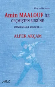 Amin Maalouf İle Geçmişten Bugüne - Edward Said'e Selam İle