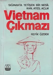 Vietnam Çıkmazı Sığınakta Yetişen Bir Nesil Kan Ateş Açlık