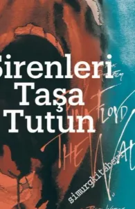 Sirenleri Taşa Tutun -         2017