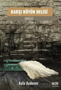 Karşı Köyün Delisi