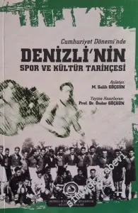 Cumhuriyet Döneminden Denizli'nin Spor ve Kültür Tarihçesi -