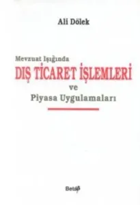 Dış Ticaret İşlemleri ve Piyasa Uygulamaları