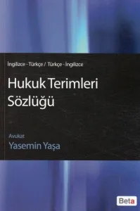 İngilizce - Türkçe / Türkçe - İngilizce Hukuk Terimleri Sözlüğü
