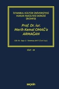 Prof. Dr. Iur. Merih Kemal Omağa Armağan – Cilt-III