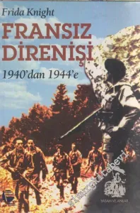 Fransız Direnişi 1940’dan 1944’e -
