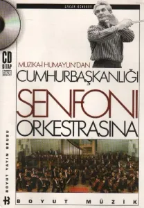 Muzıka-i Humayundan Cumhurbaşkanlığı Senfoni Orkestrasına