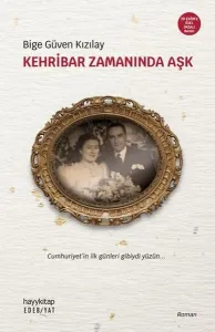 Kehribar Zamanında Aşk -Özel Baskı-