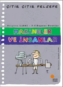 Makineler ve İnsanlar; Çıtır Çıtır Felsefe 28