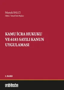 Kamu İcra Hukuku ve 6183 Sayılı Kanun Uygulaması