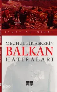 Meçhul Bir Askerin Balkan Hatıraları