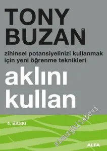 Aklını Kullan: Zihinsel Potansiyelinizi Kullanmak İçin Yeni Öğrenme Teknikleri -        2016