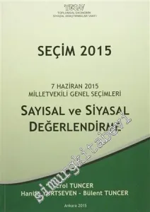 Seçim 2015: Sayısal ve Siyasal Değerlendirme - 7 Haziran 2015 Milletvekili Genel Seçimleri -