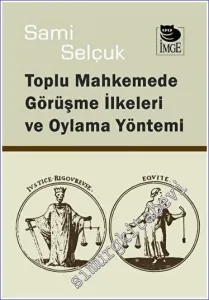 Toplu Mahkemede Görüşme İlkeleri ve Oylama Yöntemi -