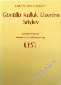 Gönüllü Kulluk Üzerine Söylev -