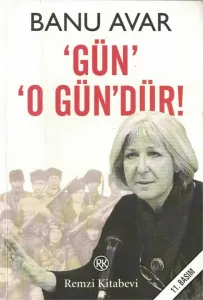 Gün O Gün'dür!