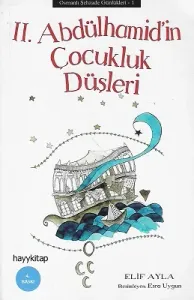 2. Abdülhamidin Çocukluk Düşleri