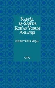 Kaffal Eş-Şaşi'de Kur'an Yorum Anlayışı