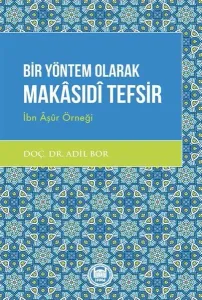 Bir Yöntem Olarak Makasidi Tefsir -İbn Âşûr Örneği-