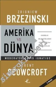 Amerika ve Dünya: Amerikan Dış Politikasının Geleceğine Dair Konuşmalar -