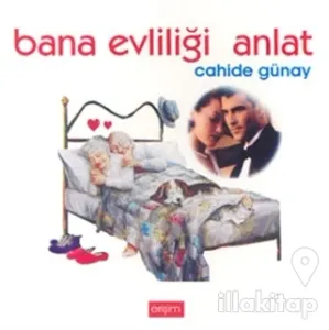 Bana Evliliği Anlat