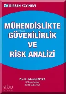 Mühendislikte Güvenilirlik ve Risk Analizi