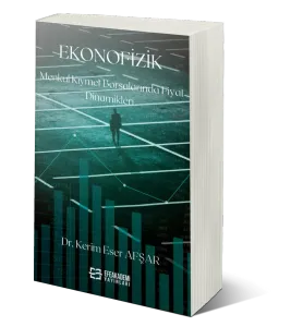 EKONOFİZİK Menkul Kıymet Borsalarında Fiyat Dinamikleri