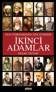 Hun Türklerinden Son Türklere İkinci Adamlar