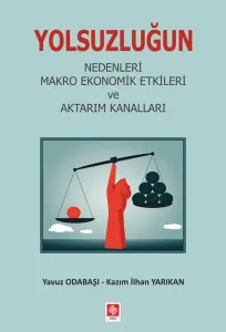 Yolsuzluğun Nedenleri Makro Ekonomik Etkileri