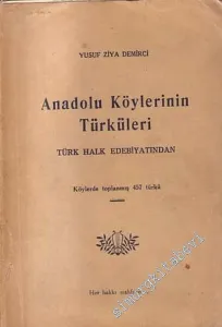 Anadolu Köylerinin Türküleri: Türk Halk Edebiyatından  -        1938