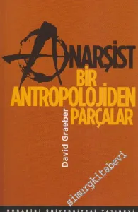Anarşist Bir Antropolojiden Parçalar -