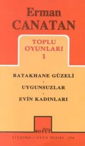 Toplu Oyunları 1 Batakhane Güzeli / Uygunsuzlar / Evin Kadınları