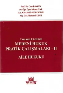 Medeni Hukuk Pratik Çalışmaları - II Aile Hukuku