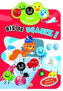 Neşeli Baloncuklar Biz De Uçarız!