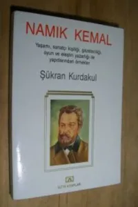 Namık Kemal / Yaşamı Sanatçı Kişiliği Gazeteciliği