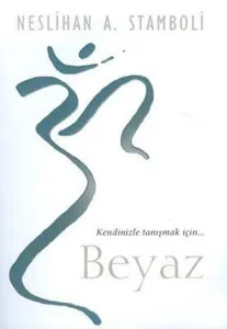 Kendinizle Tanışmak İçin...| Beyaz