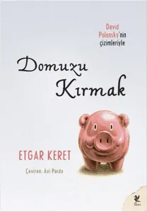 Domuzu Kırmak - Etgar Keret