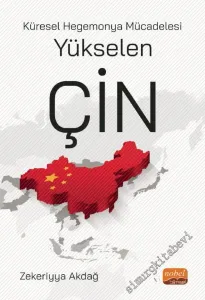 Küresel Hegemonya Mücadelesi Yükselen Çin -
