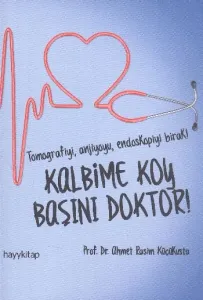 Kalbime Koy Başını Doktor!
