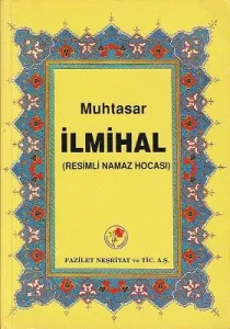 Muhtasar İlmihal (Resimli Namaz Hocası)