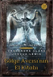 Gölge Avcısı'nın El Kitabı (Ciltli); Ölümcül Oyuncaklar