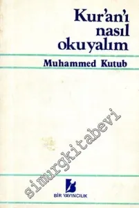 Kur'an'ı Nasıl Okuyalım -