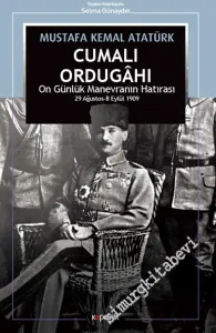 Cumalı Ordugahı : On Günlük Manevranın Hatırası 29 Ağustos - 8 Eylül 1909 -        2020