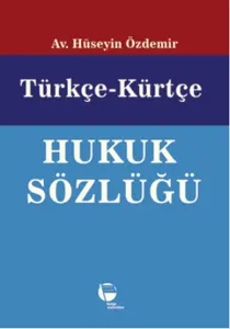 Türkçe  Kürtçe Hukuk Sözlüğü