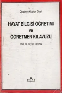 Hayat Bilgisi Öğretimi ve Öğretmen Kılavuzu