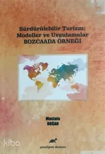 Sürdürülebilir Turizm: Modeller ve Uygulamalar (Bozcaada Örneği)