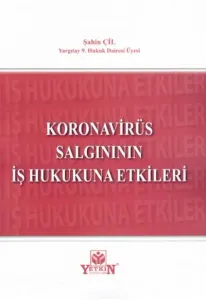 Koronavirüs Salgınının İş Hukukuna Etkileri