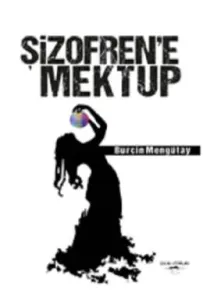 Şizofren’e Mektup