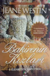 Bakirenin Kızları ( 1. Elizabeth'in Sarayı'nda ) -