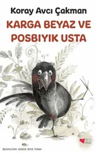 Karga Beyaz ve Posbıyık Usta