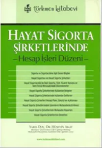Hayat Sigorta Şirketlerinde; Hesap İşleri Düzeni